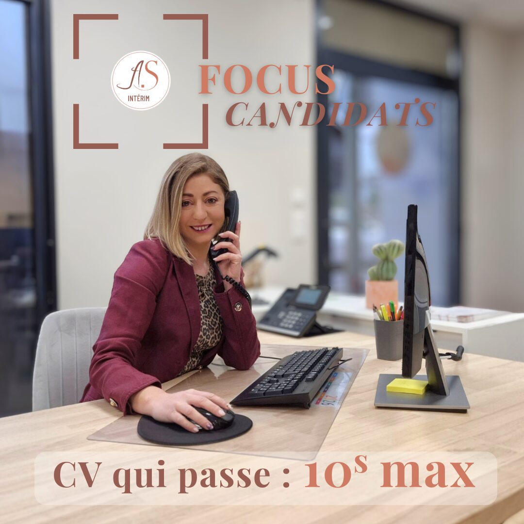 Focus candidats AS Intérim Pau : CV qui passe en 10 secondes, conseils pour candidats
