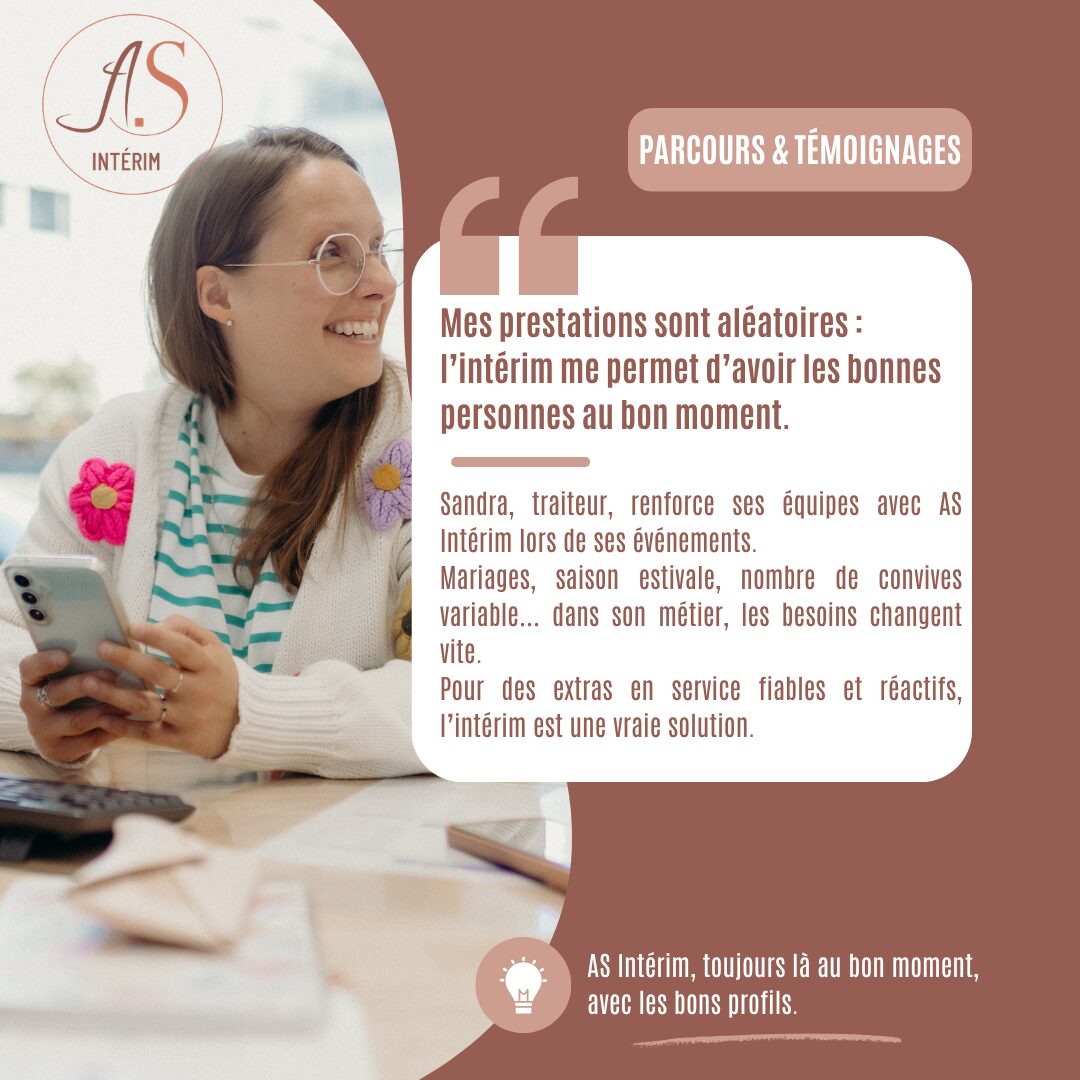 Visuel témoignage client AS Intérim : Sandra, traiteur, explique que l’intérim est une solution souple pour renforcer son équipe avec des extras en service selon les prestations, la saisonnalité et le nombre de convives.