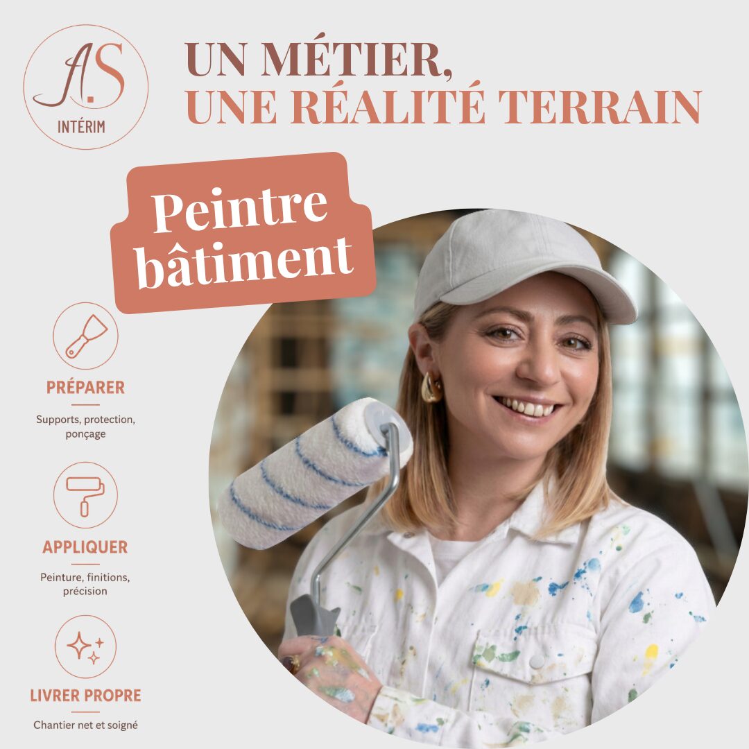Visuel AS Intérim Pau présentant le métier de peintre bâtiment, avec une femme en tenue blanche tenant un rouleau de peinture et les étapes clés du métier : préparer, appliquer, livrer propre.