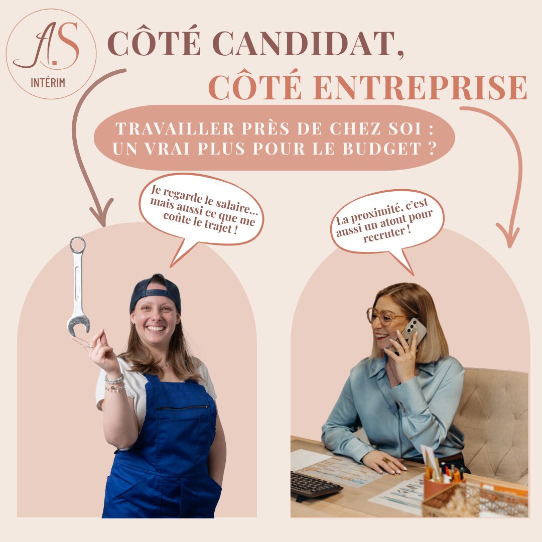 Visuel AS Intérim « Côté candidat, côté entreprise » sur l’intérêt de travailler près de chez soi pour réduire les frais de trajet.